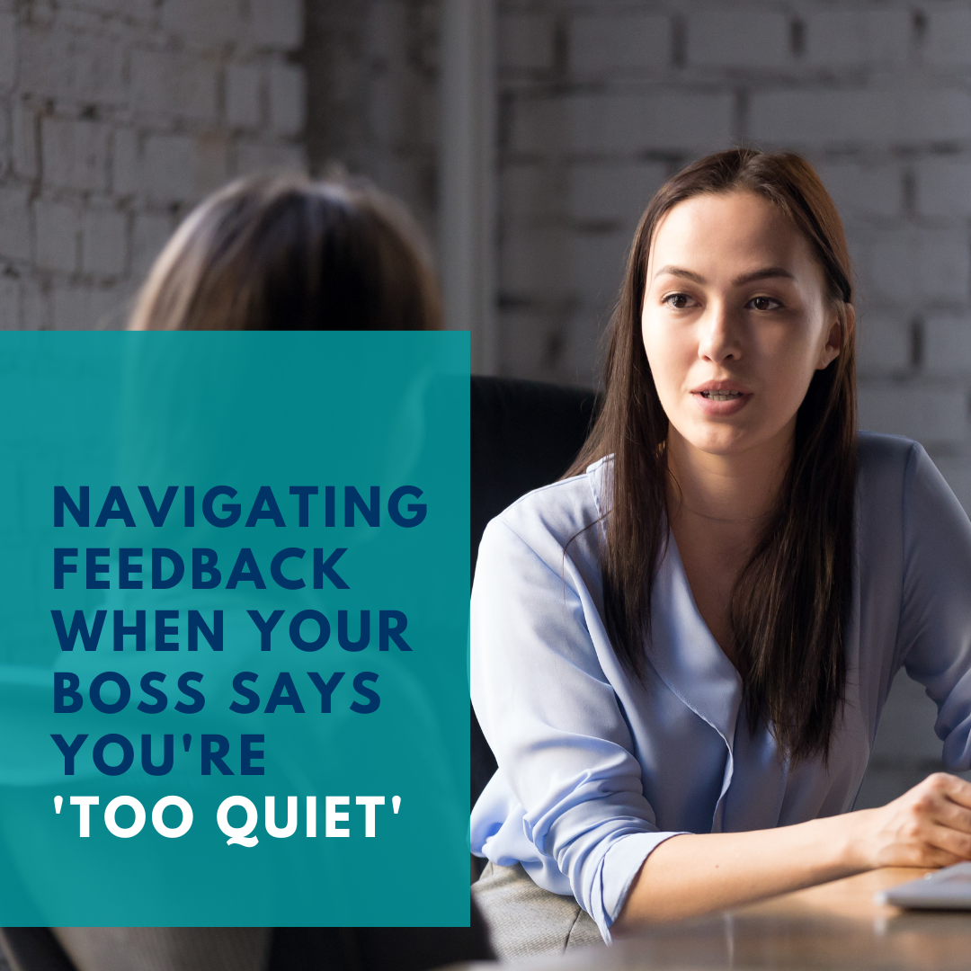 How to Speak Up When Your Boss Says You’re Too Quiet