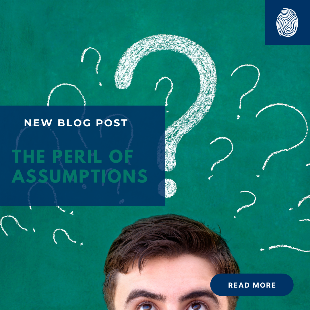 The Peril of Assumptions