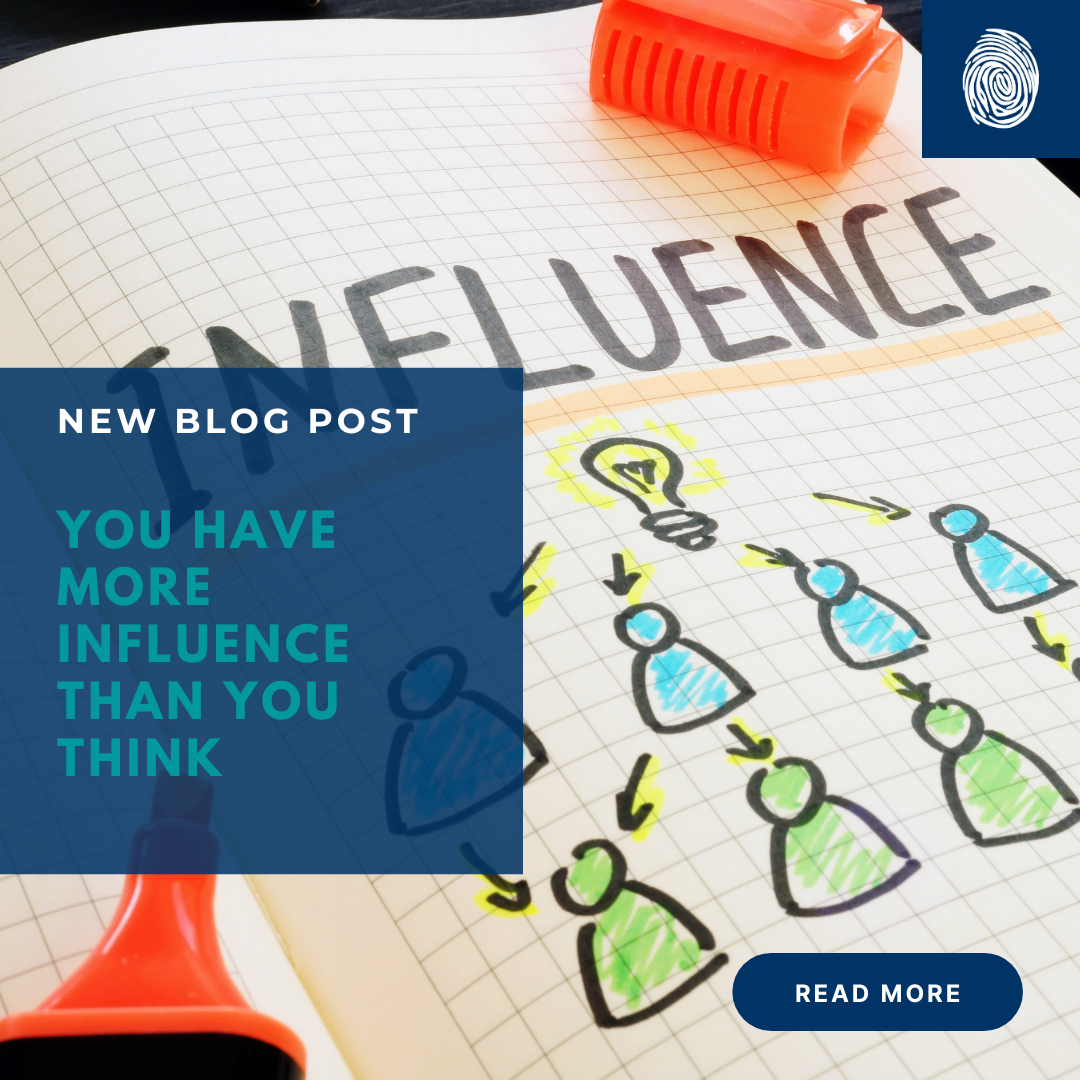 You Have More Influence Than You Think